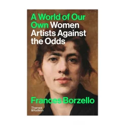A World of Our Own - Women Artists Against the Odds