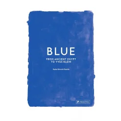 Blue - From Ancient Egypt to Yves Klein