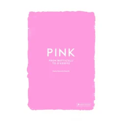 Pink - From Botticelli to O'Keefe